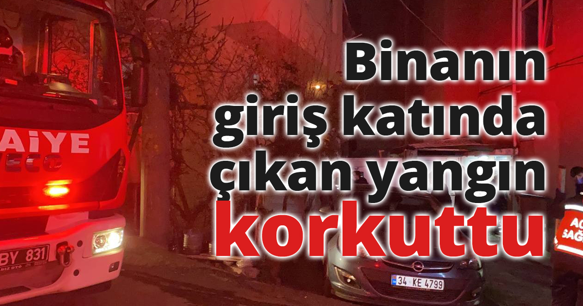 Binanın giriş katında çıkan yangın korkuttu