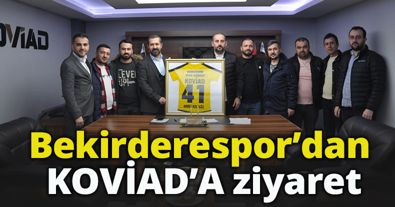 Bekirderespordan KOVİAD’A ziyaret