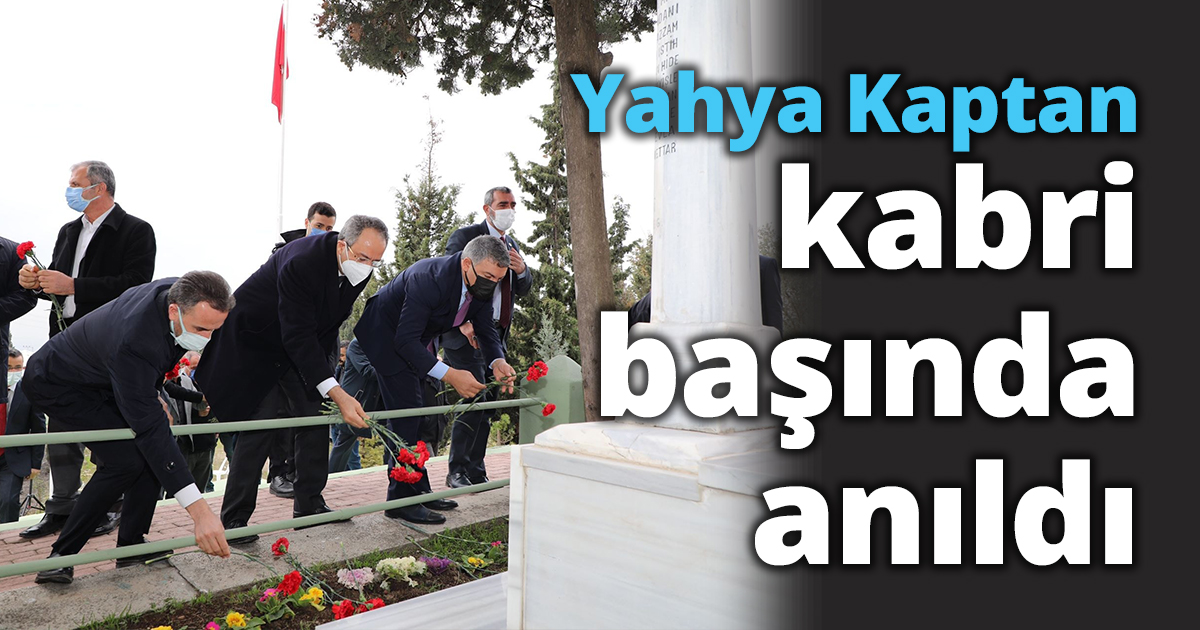 Yahya Kaptan ölümünün 102’nci yıl dönümünde anıldı