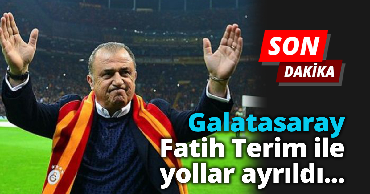 Galatasaray Fatih Terim ile yollar ayrıldı...
