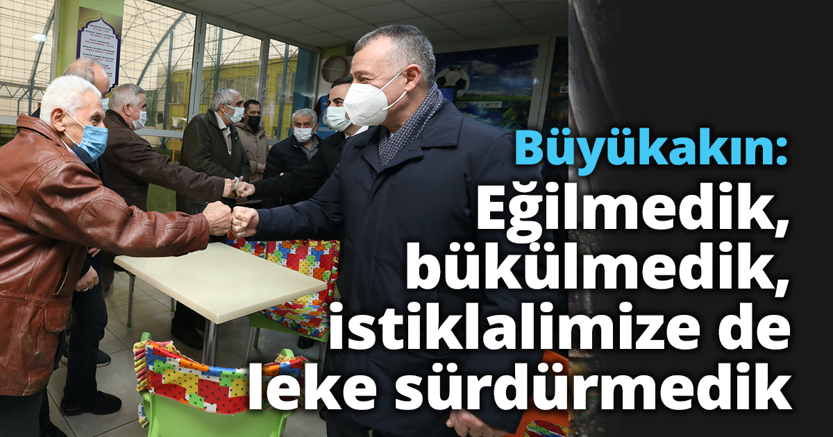 Başkan Büyükakın: Eğilmedik, bükülmedik, istiklalimize de leke sürdürmedik