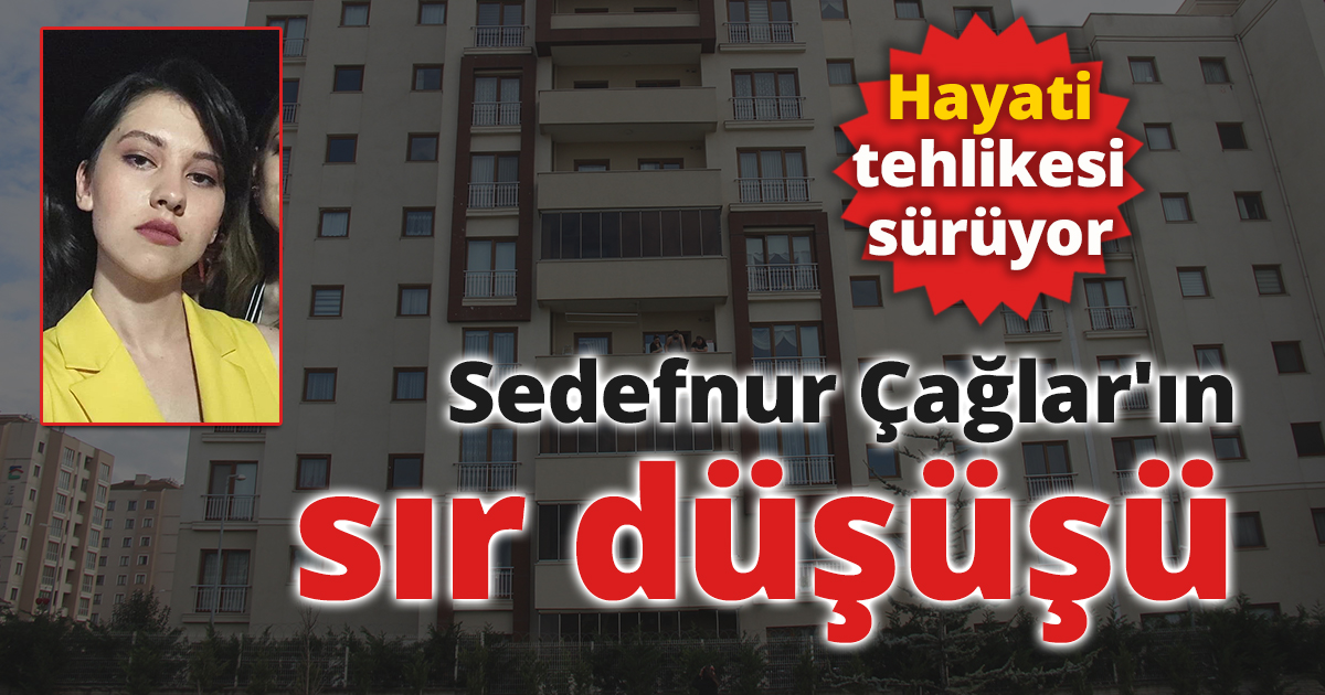 Sedefnur Çağlar'ın sır düşüşü