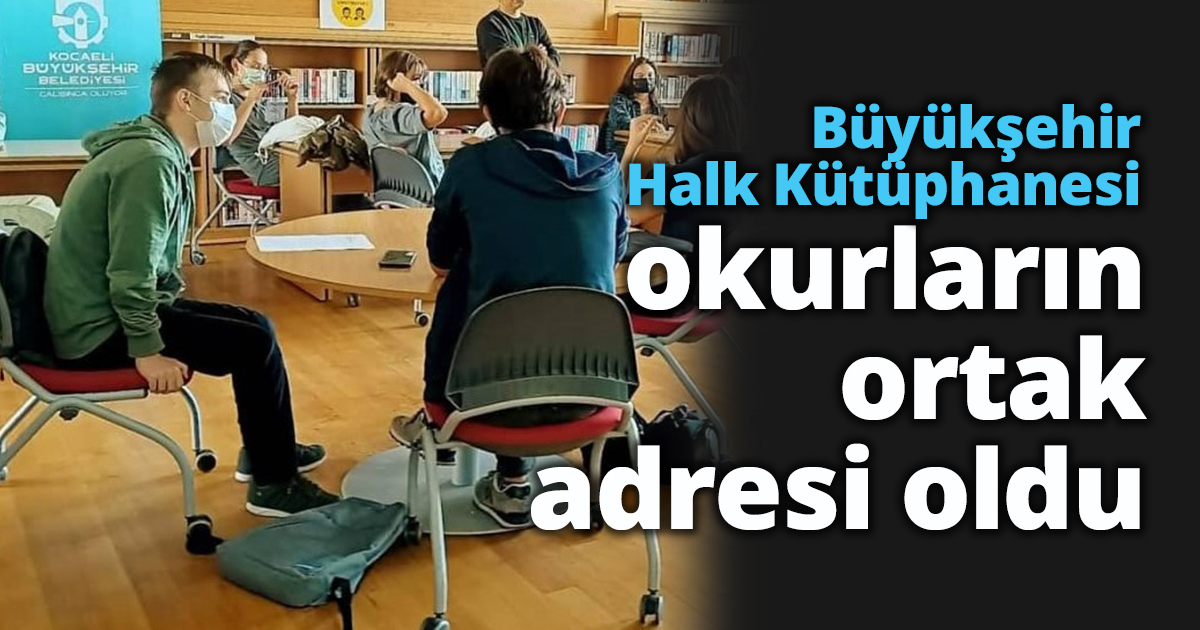 Büyükşehir Halk Kütüphanesi okurların ortak adresi oldu