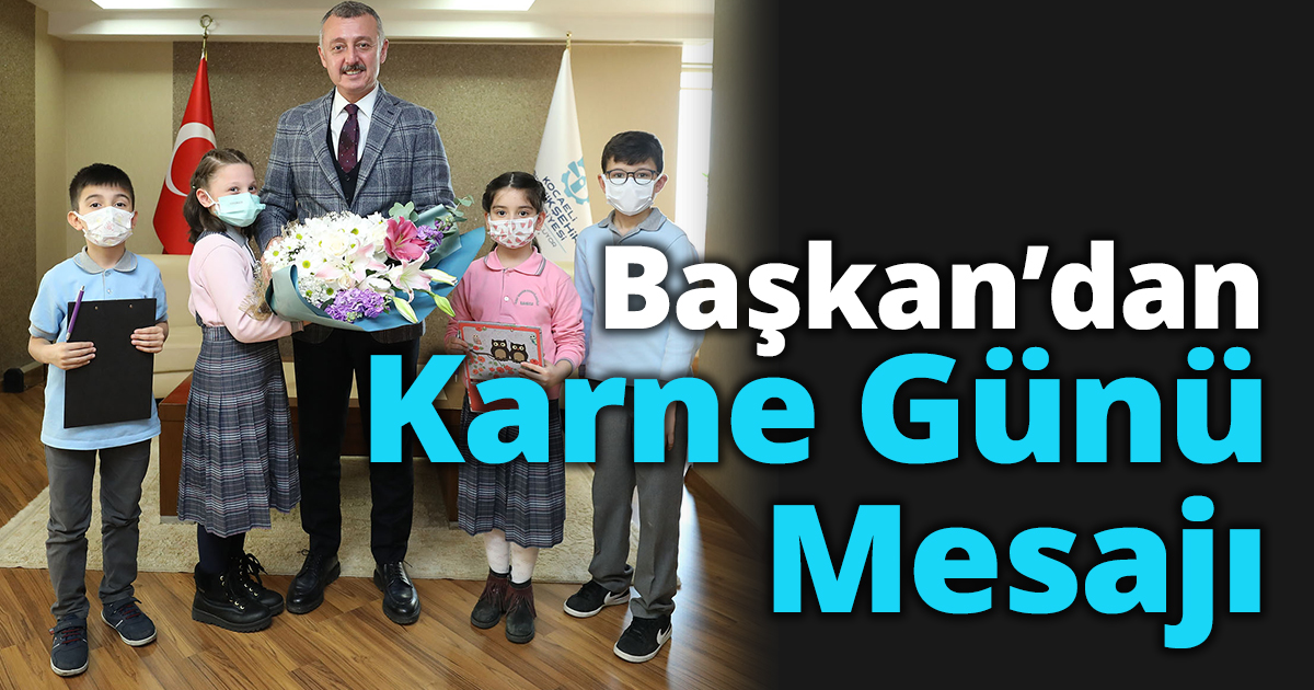 Başkan’dan Karne Günü Mesajı