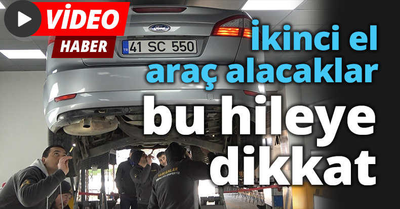 İkinci el araç alacaklar bu hileye dikkat
