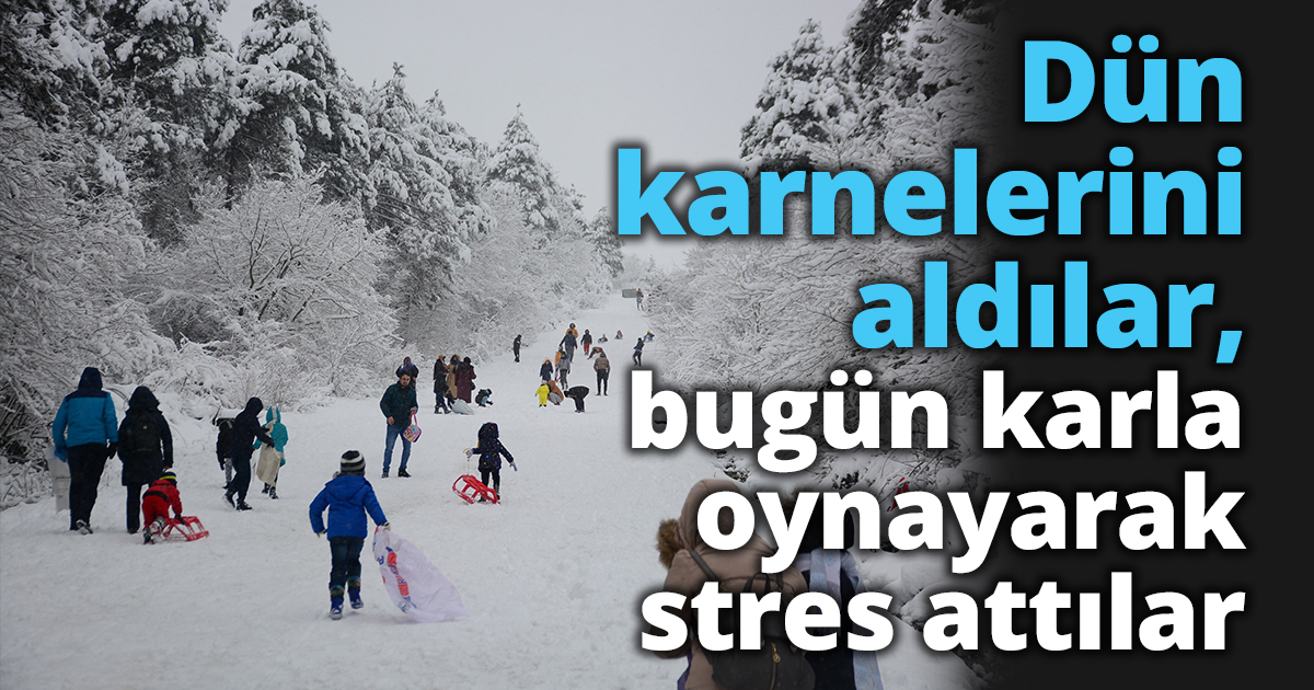Dün karnelerini aldılar, bugün karla oynayarak stres attılar