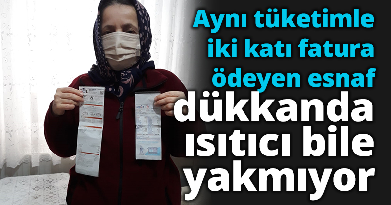 Başkan Eyisabuncular; “Aynı tüketimle iki katı fatura ödeyen esnaf dükkanda ısıtıcı bile yakmıyor”