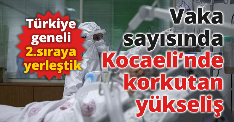Vaka sayısında Kocaeli’nde korkutan yükseliş 
