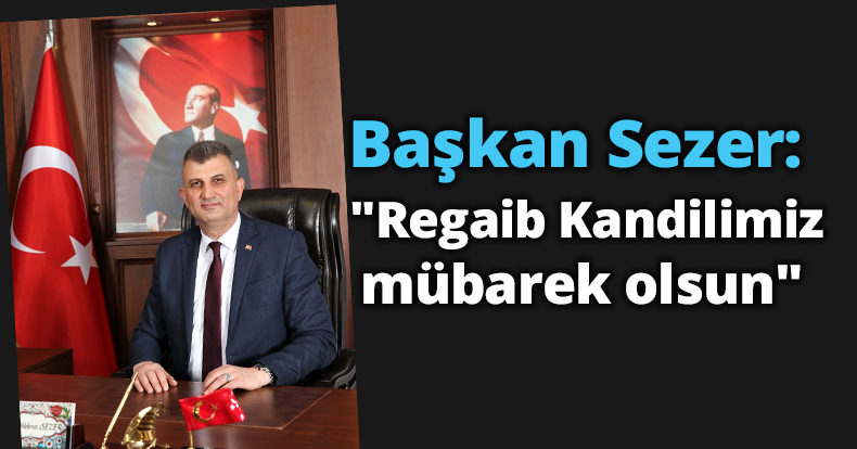 Başkan Sezer: 