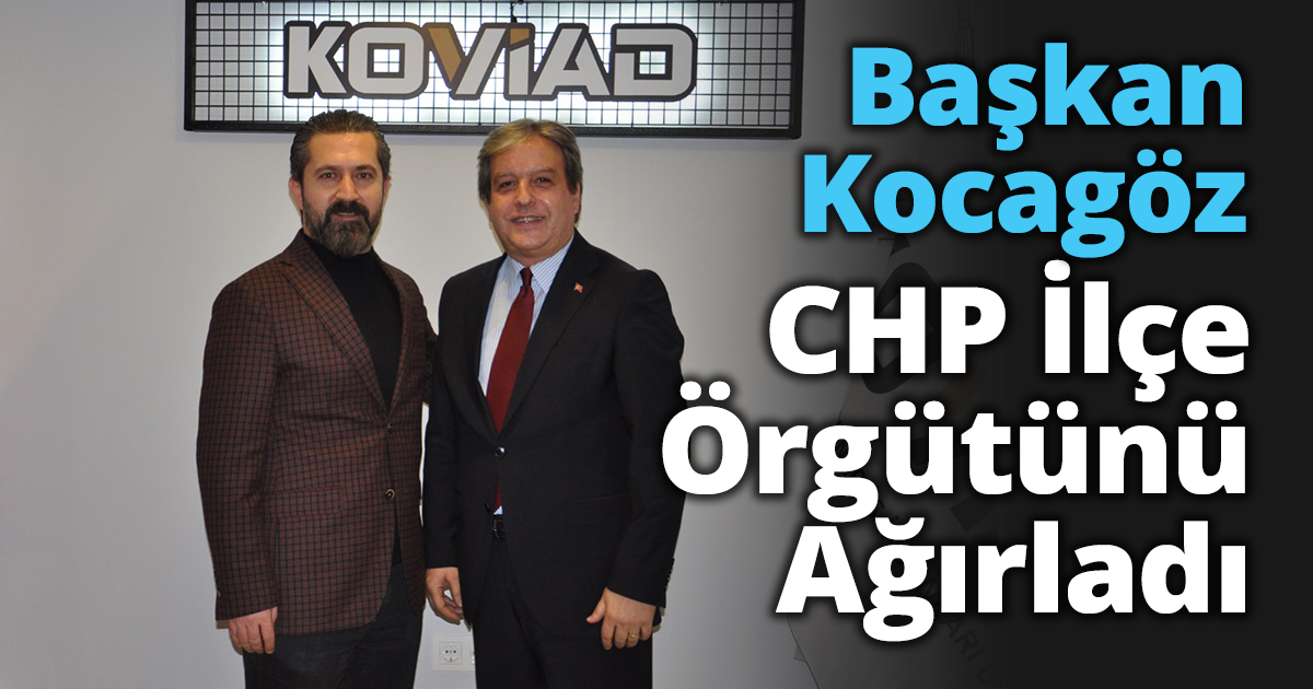 Başkan Kocagöz CHP İlçe Örgütünü Ağırladı