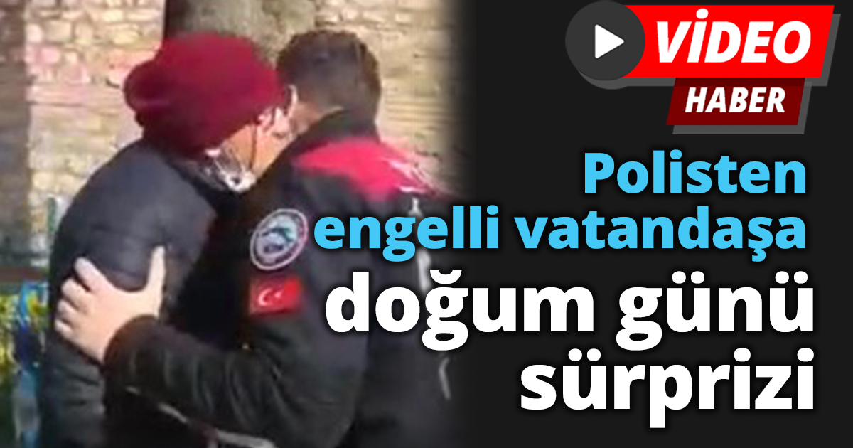 Polisten engelli vatandaşa doğum günü sürprizi