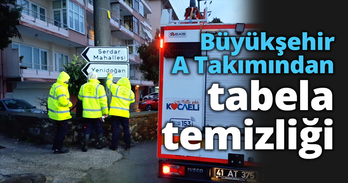 Büyükşehir A Takımından tabela temizliği