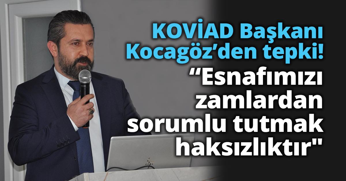 Başkan Kocagöz “Esnafımızı zamlardan sorumlu tutmak haksızlıktır