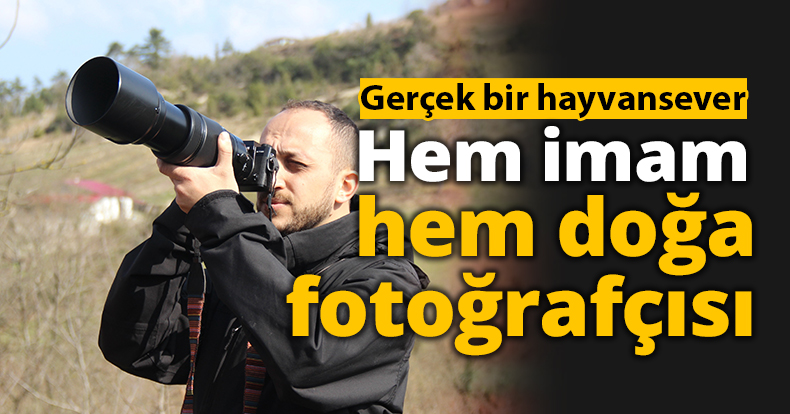 Hem imam hem doğa fotoğrafçısı