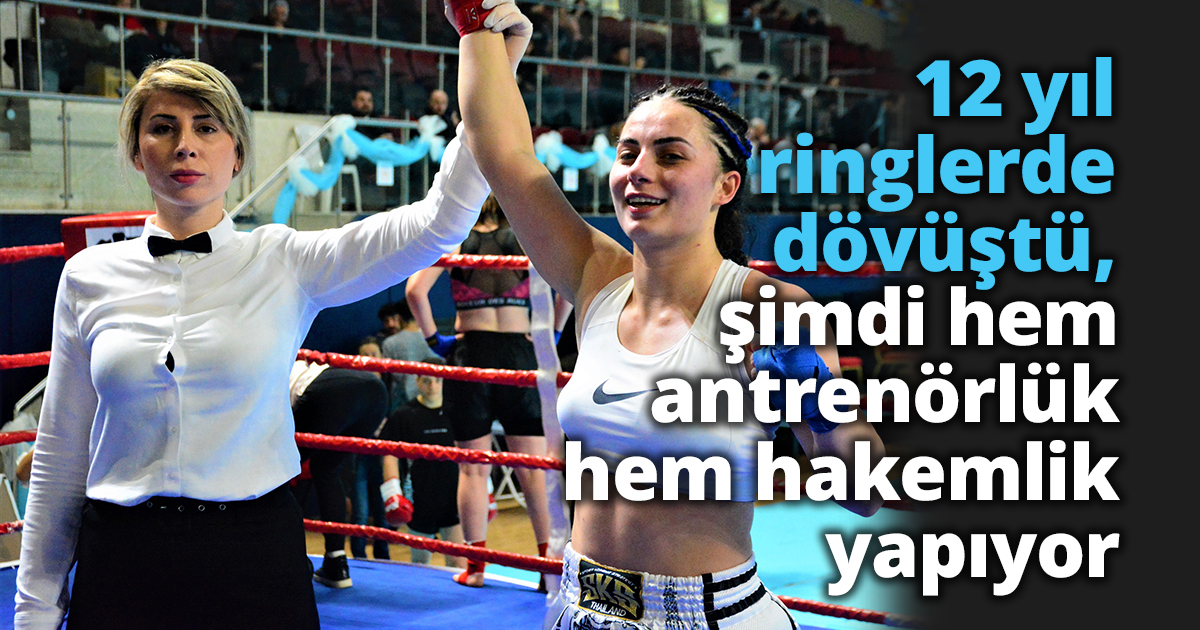 12 yıl ringlerde dövüştü, şimdi hem antrenörlük hem hakemlik yapıyor