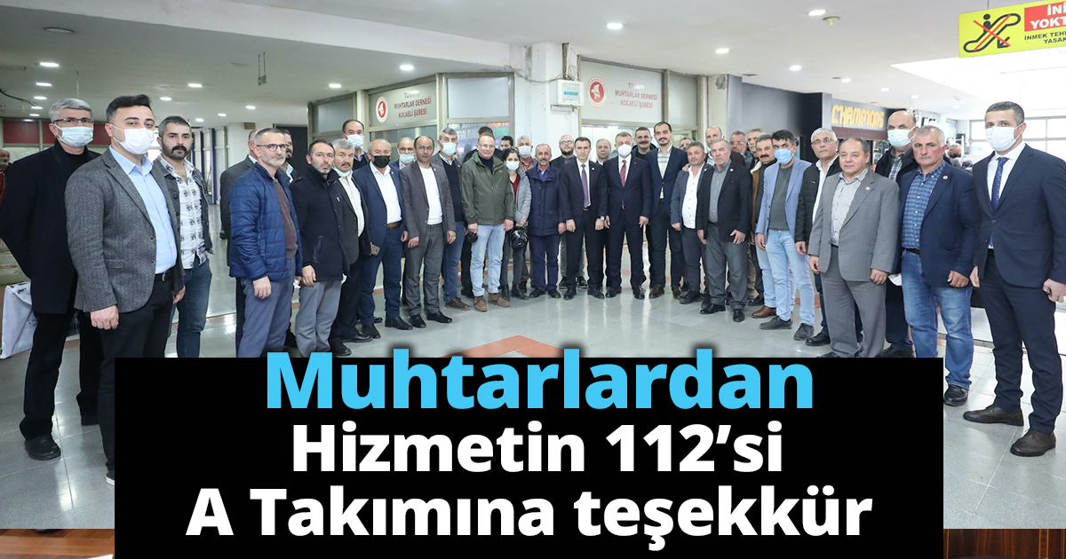 Muhtarlardan hizmetin 112’si A Takımına teşekkür