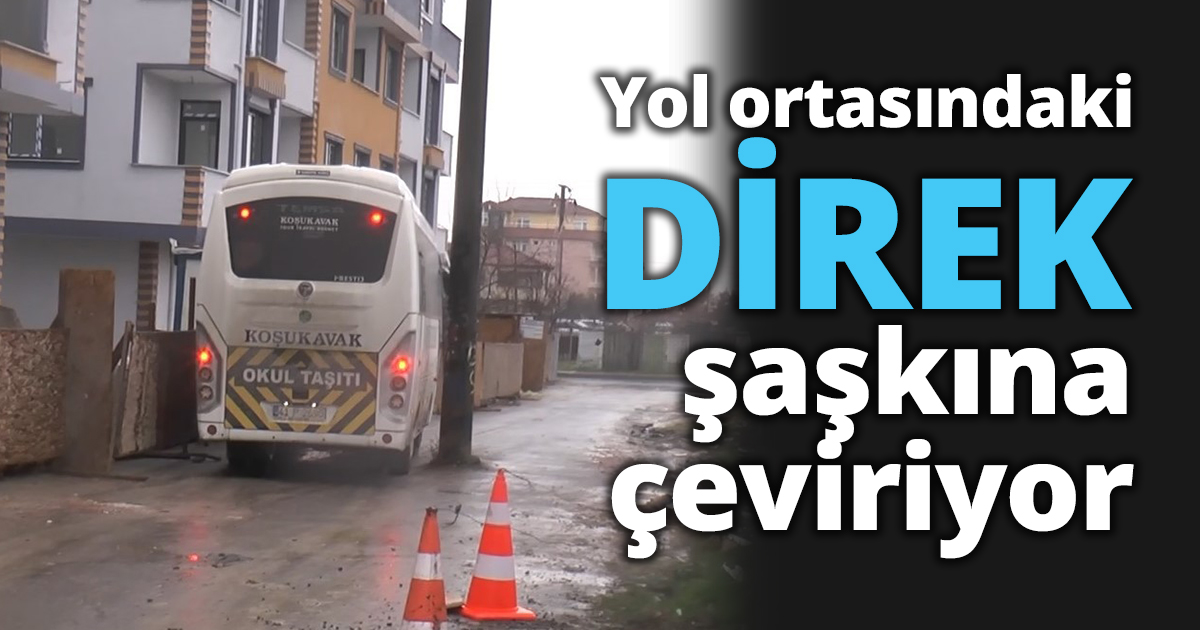 Yol ortasındaki direk şaşkına çeviriyor