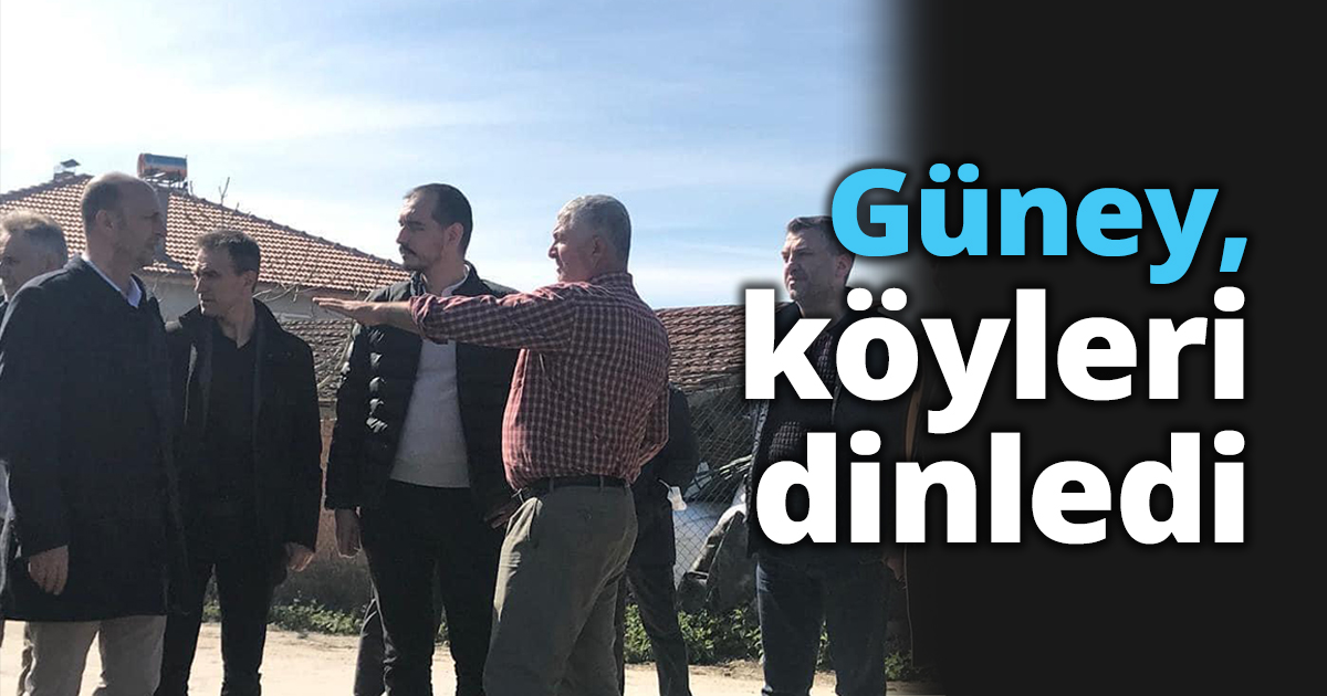 Güney, köyleri dinledi