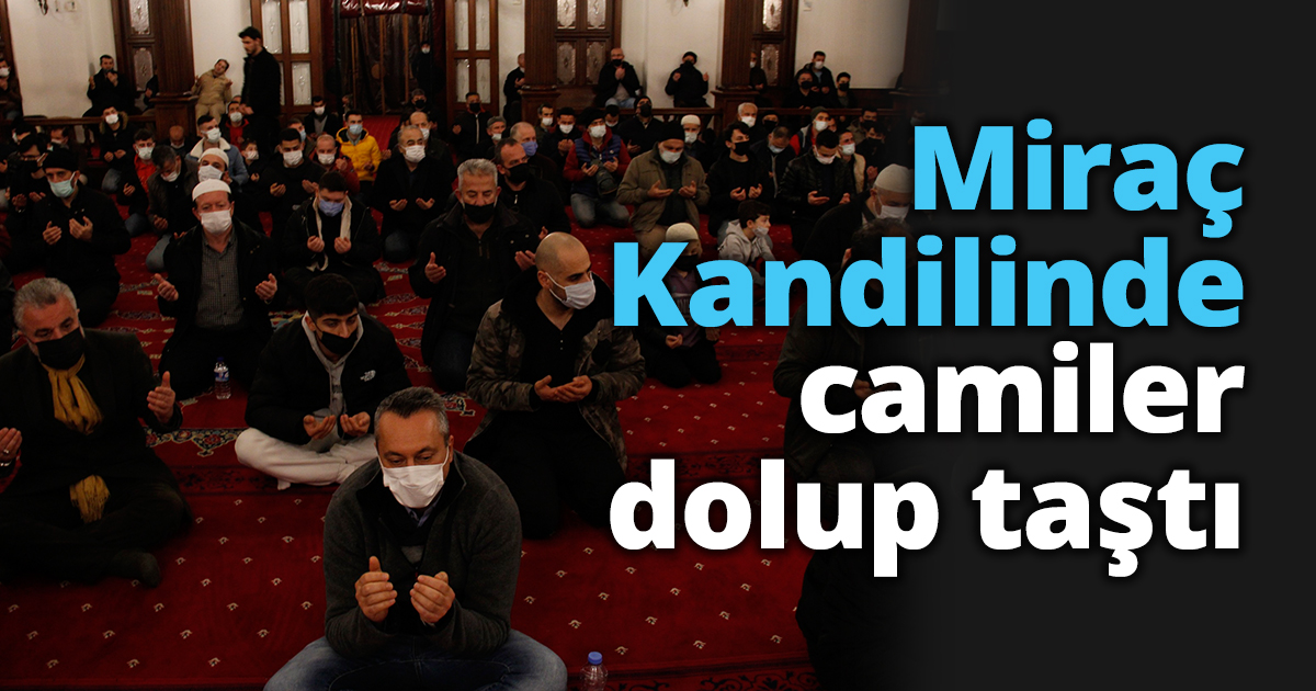 Miraç Kandilinde camiler dolup taştı