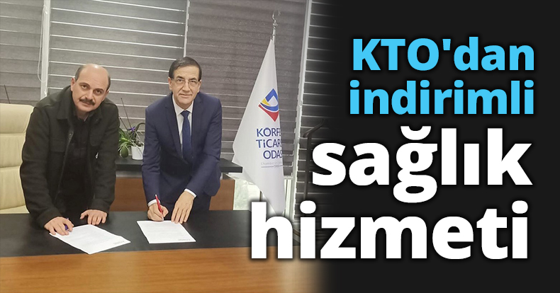 KTO'dan indirimli sağlık hizmeti