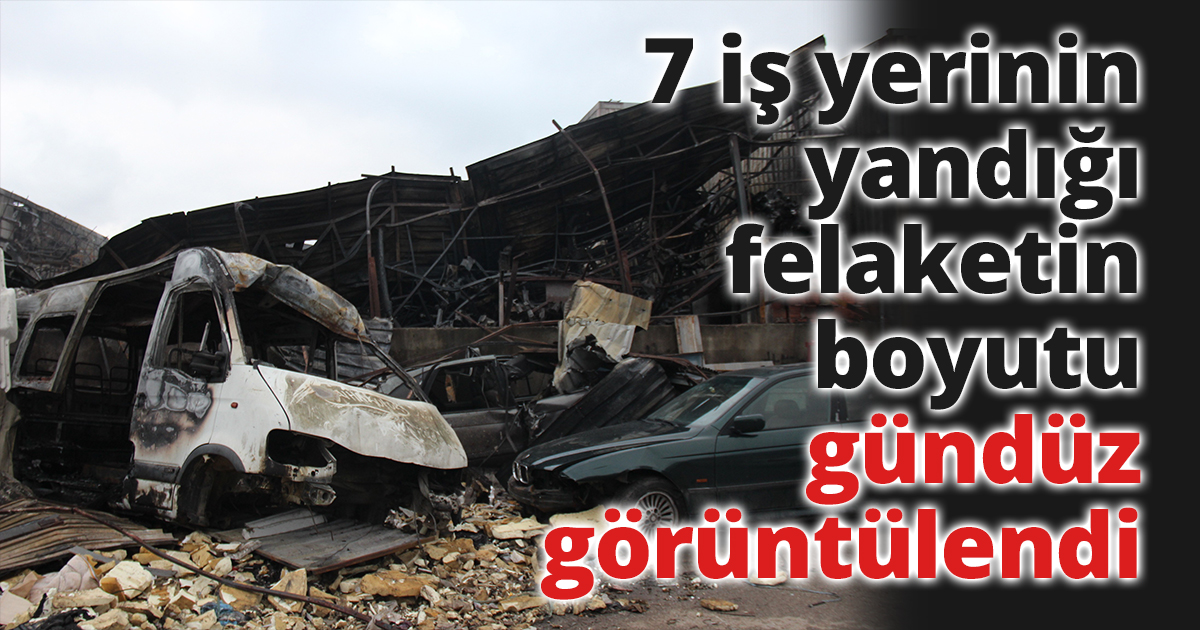Kocaeli'de 7 iş yerinin yandığı felaketin boyutu gündüz görüntülendi