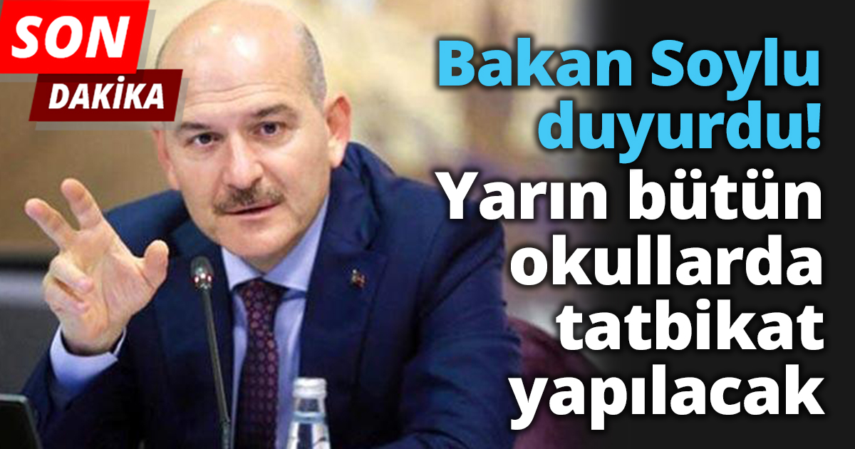 Yarın bütün okullarda tatbikat yapılacak!