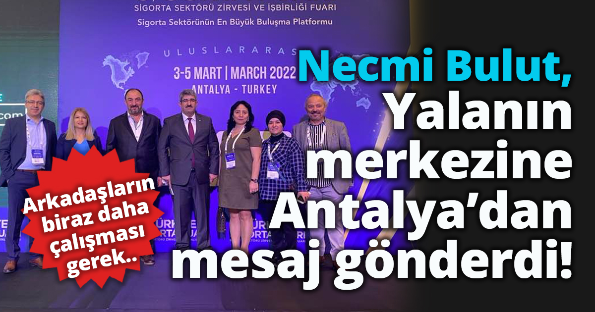Necmi Bulut, yalanın merkezine göndermede bulundu!