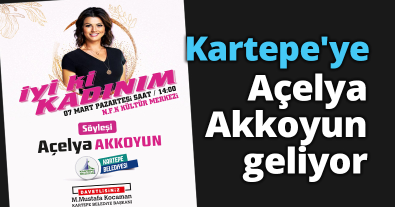 Kartepe'ye Açelya Akkoyun geliyor