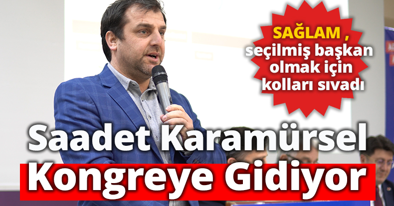 Saadet Karamürsel Kongreye Gidiyor 