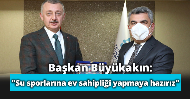 Başkan Büyükakın: 