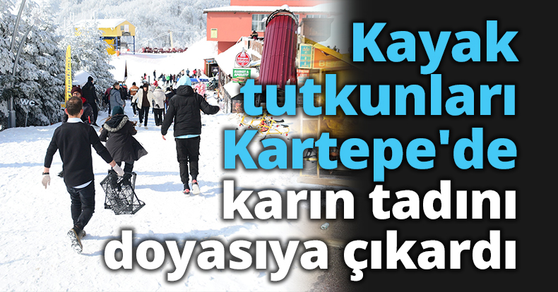 Kayak tutkunları Kartepe'de karın tadını doyasıya çıkardı