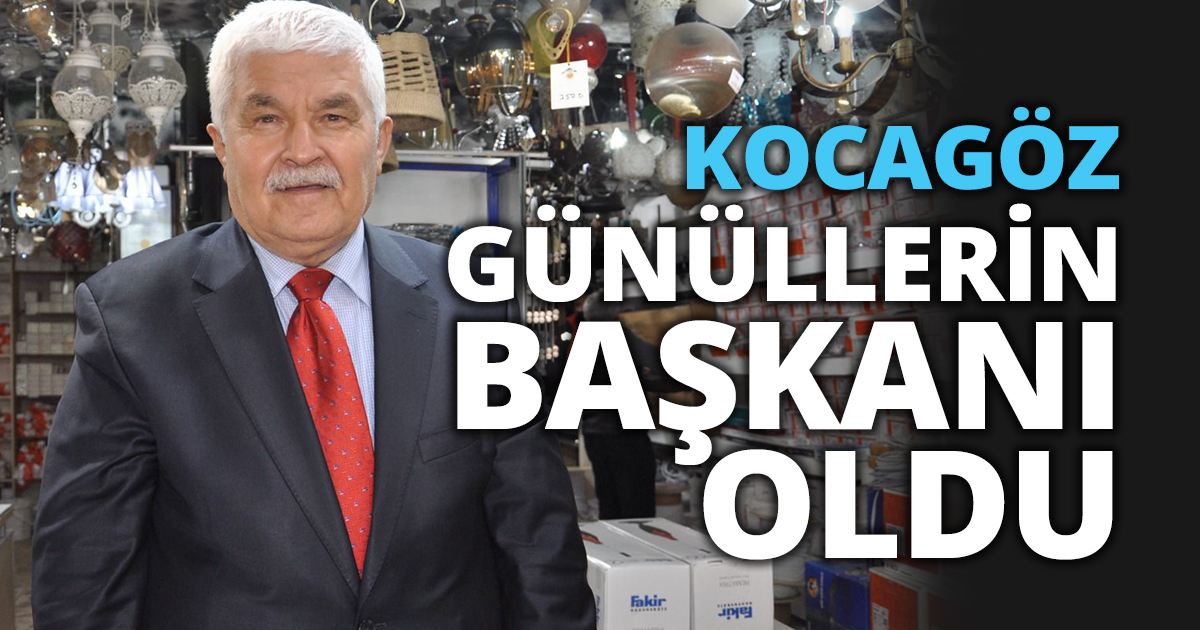 KOCAGÖZ GÜNÜLLERİN BAŞKANI OLDU