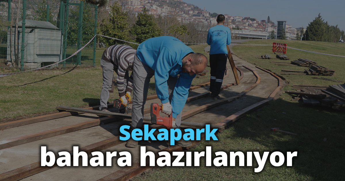Sekapark bahara hazırlanıyor