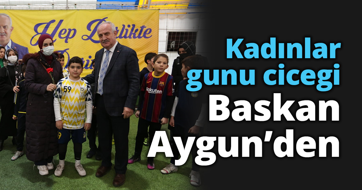 Kadinlar gunu cicegi baskan aygunden