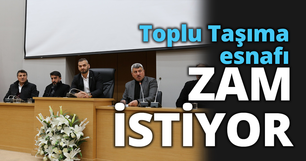 Toplu Taşıma Esnafı Zam İstiyor!