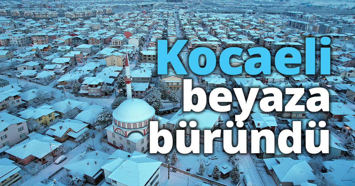 Kocaeli beyaza büründü
