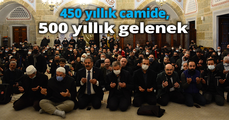 450 yıllık camide, 500 yıllık gelenek