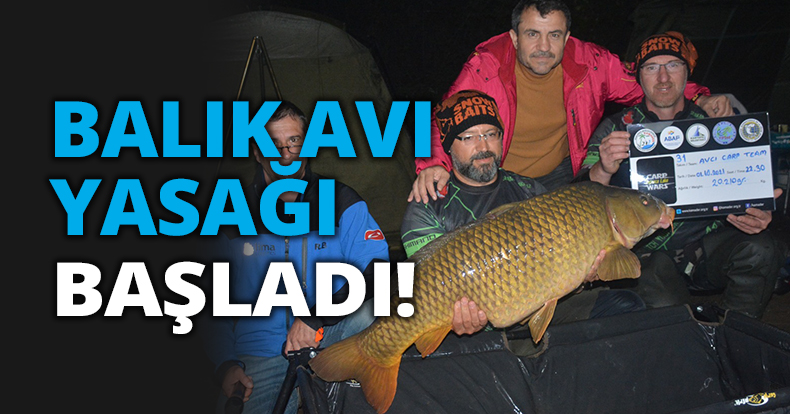 BALIK AVI YASAĞI BAŞLADI!