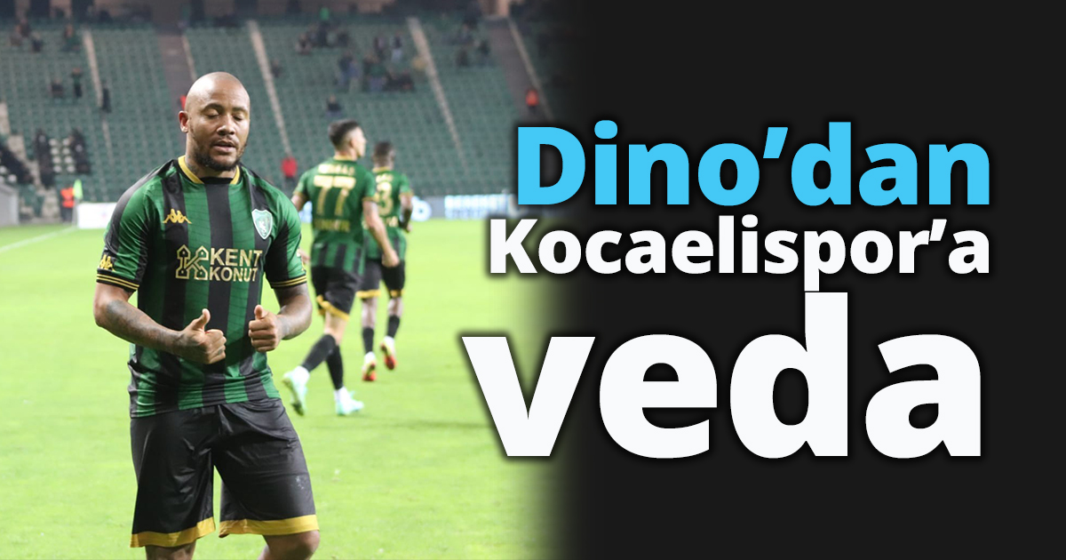 Dino’dan Kocaelispor’a veda