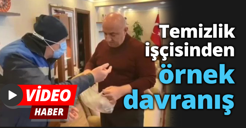 Temizlik işçisinden örnek davranış