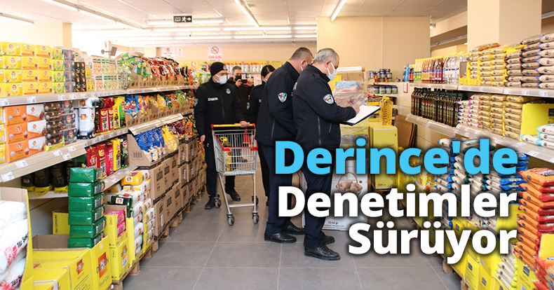 Derince'de Denetimler Sürüyor