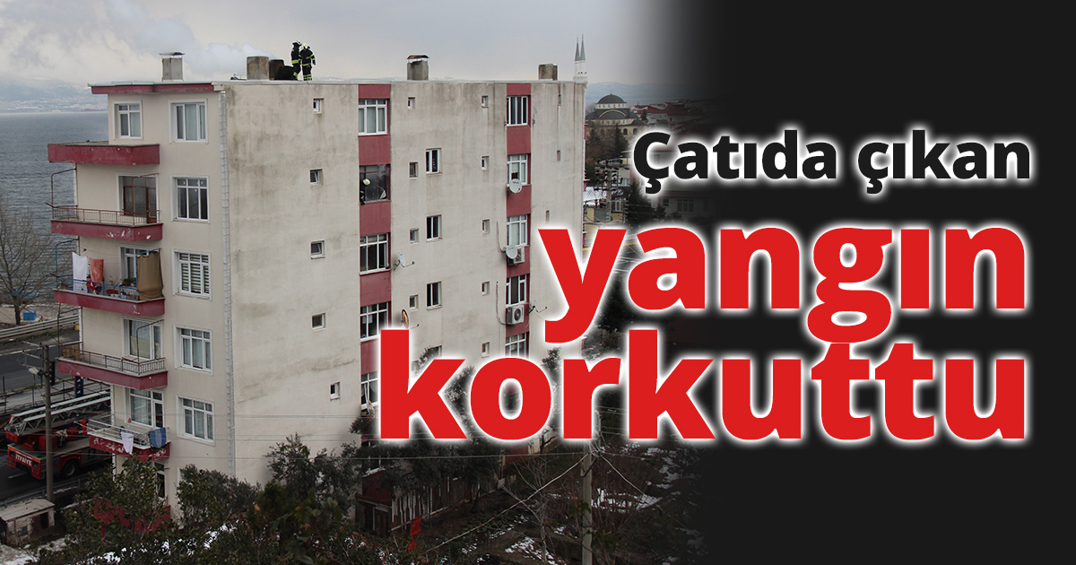 Çatıda çıkan yangın korkuttu
