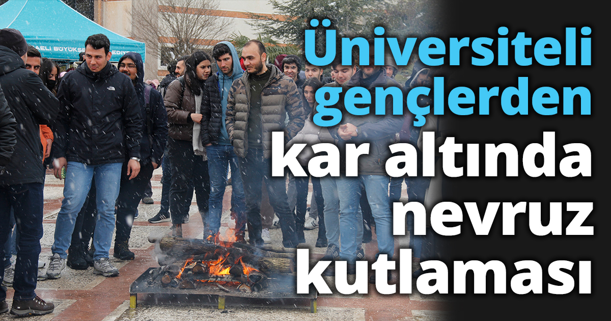 Üniversiteli gençlerden kar altında nevruz kutlaması