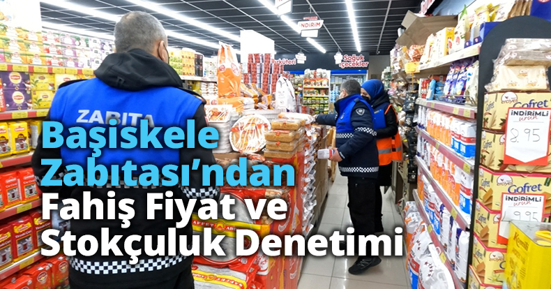 Başiskele Zabıtası’ndan Fahiş Fiyat ve Stokçuluk Denetimi