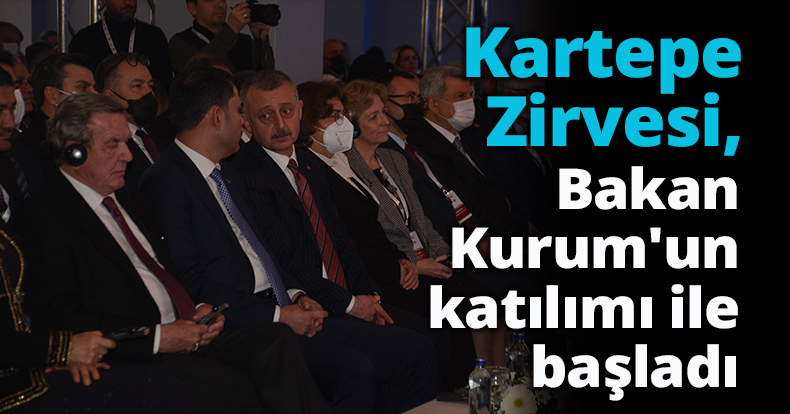 Kartepe Zirvesi, Bakan Kurum'un katılımı ile başladı