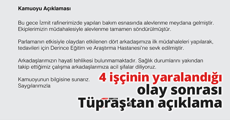 4 işçinin yaralandığı olay sonrası Tüpraş'tan açıklama