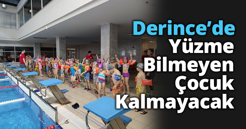 Derince’de Yüzme Bilmeyen Çocuk Kalmayacak