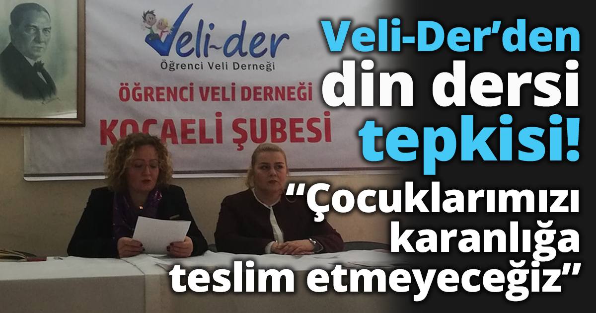 Veli-Der’den okul öncesi zorunlu din dersi tepkisi!