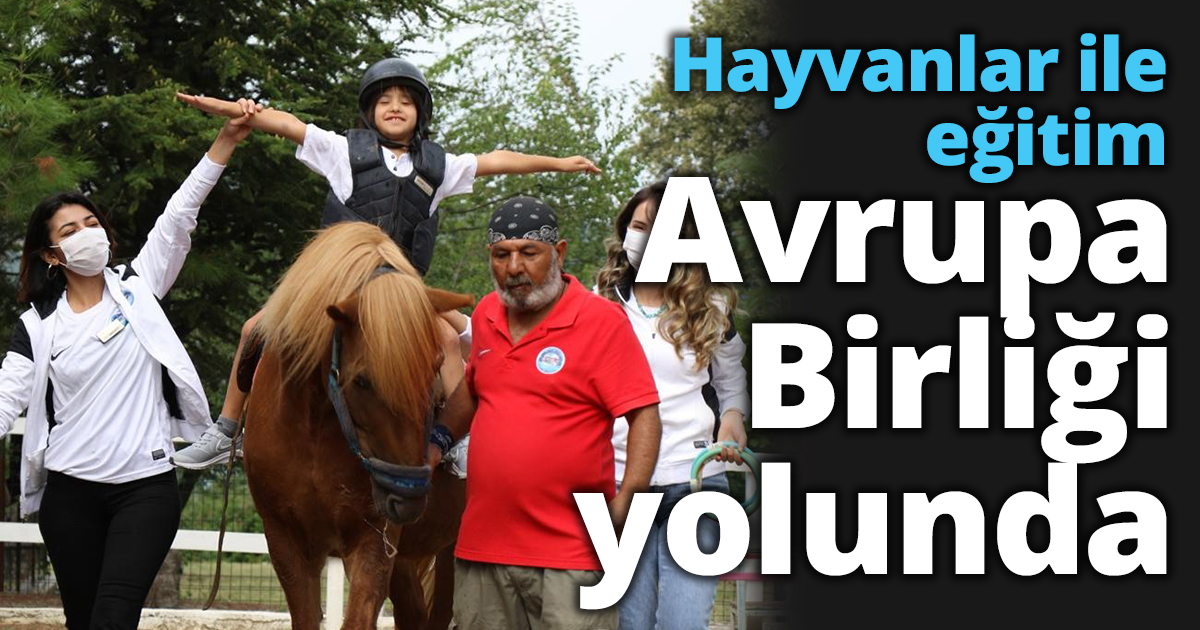 Hayvanlar ile eğitim Avrupa Birliği yolunda