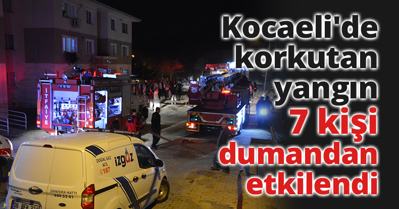Kocaeli'de korkutan yangın: 7 kişi dumandan etkilendi